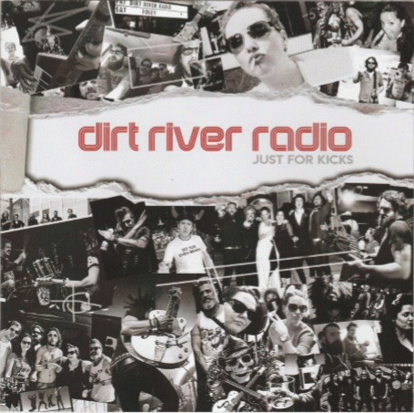 Dirt River Radio : Just for Kicks